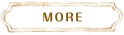 MORE